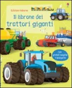 Copertina libro <b>Il librone dei trattori giganti<br></b>(titolo originale o altro titolo: <i>The Usborne big book of big tractors</i>)
