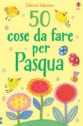 Copertina libro <b>50 cose da fare per Pasqua</b>