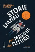 Copertina libro <b>Storie spaziali per maschi del futuro</b>
