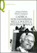 Copertina libro <b>L'Africa sub-sahariana nella politica internazionale</b>