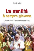 Copertina libro <b>La santità è sempre giovane</b>