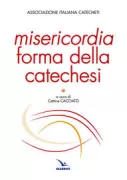 Copertina libro <b>Misericordia: forma della catechesi</b>