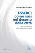 Copertina libro <b>Esserci come oasi nel deserto della città</b>