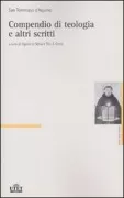 Copertina libro <b>Compendio di teologia e altri scritti<br></b>(titolo originale o altro titolo: <i>Compendium theologiae</i>)