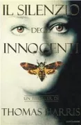 Copertina libro <b>Il silenzio degli innocenti<br></b>(titolo originale o altro titolo: <i>The Silence of the Lamb</i>)