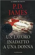 Copertina libro <b>Un lavoro inadatto a una donna<br></b>(titolo originale o altro titolo: <i>An unsuitable job for a woman</i>)