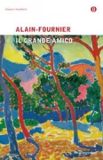 Copertina libro <b>Il grande amico<br></b>(titolo originale o altro titolo: <i>Le grand Meaulnes</i>)