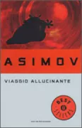 Copertina libro <b>Viaggio allucinante<br></b>(titolo originale o altro titolo: <i>Fantastic voyage</i>)