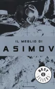 Copertina libro <b>Il meglio di Asimov<br></b>(titolo originale o altro titolo: <i>The best of Isaac Asimov</i>)
