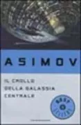 Copertina libro <b>Il crollo della galassia centrale<br></b>(titolo originale o altro titolo: <i>Foundation and empire</i>)