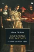 Copertina libro <b>Caterina de' Medici<br></b>(titolo originale o altro titolo: <i>Catherine de Médicis, ou La reine noire. -</i>)