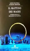 Copertina libro <b>Il mattino dei maghi<br></b>(titolo originale o altro titolo: <i>Le matin des magiciens. -</i>)