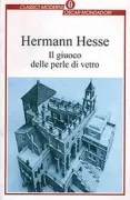 Copertina libro <b>Il giuoco delle perle di vetro saggio biografico sul Magister Ludi Joseph Knecht pubblicato insieme con i suoi scritti postumi<br></b>(titolo originale o altro titolo: <i>Das Glasperlenspiel Versuch einer Lebensbeschreibung des Magister Ludi Josef Knecht samt Knechts hinterlassenen Schriften</i>)