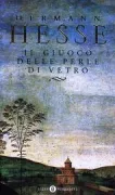 Copertina libro <b>Il giuoco delle perle di vetro<br></b>(titolo originale o altro titolo: <i>Das Glasperlenspiel Versuch einer Lebensbeschreibung des Magister Ludi Josef Knecht samt Knechts hinterlassenen Schriften</i>)