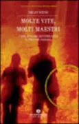 Copertina libro <b>Molte vite, molti maestri<br></b>(titolo originale o altro titolo: <i>Many lives, many masters</i>)