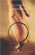 Copertina libro <b>La sciamana<br></b>(titolo originale o altro titolo: <i>Entering the circle</i>)