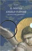 Copertina libro <b>Il nostro angelo custode<br></b>(titolo originale o altro titolo: <i>Communiquer avec son ange gardien</i>)