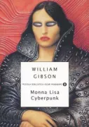 Copertina libro <b>Monna Lisa cyberpunk<br></b>(titolo originale o altro titolo: <i>Mona Lisa overdrive</i>)