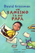 Copertina libro <b>Un bambino e il suo papà</b>