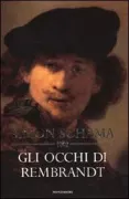 Copertina libro <b>Gli occhi di Rembrandt<br></b>(titolo originale o altro titolo: <i>Rembrandt's eyes</i>)