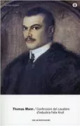 Copertina libro <b>Confessioni del cavaliere d'industria Felix Krull<br></b>(titolo originale o altro titolo: <i>Bekenntnisse des Hochstaplers Felix Krull</i>)