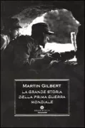 Copertina libro <b>La grande storia della prima guerra mondiale<br></b>(titolo originale o altro titolo: <i>First world war</i>)