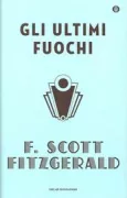 Copertina libro <b>Gli ultimi fuochi<br></b>(titolo originale o altro titolo: <i>The last tycoon</i>)