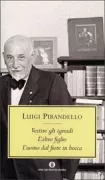 Copertina libro <b>Vestire gli ignudi L'altro figlio L'uomo dal fiore in bocca</b>