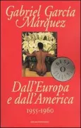 Copertina libro <b>Dall'Europa e dall'America 1955-1960<br></b>(titolo originale o altro titolo: <i>De Europa y América, 1955-1960. -</i>)