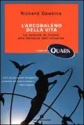 Copertina libro <b>L'arcobaleno della vita<br></b>(titolo originale o altro titolo: <i>Unweaving the rainbow</i>)
