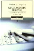 Copertina libro <b>Nulla succede per caso<br></b>(titolo originale o altro titolo: <i>There are no accidents</i>)