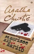 Copertina libro <b>Se morisse mio marito<br></b>(titolo originale o altro titolo: <i>Lord Edgware dies</i>)