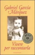 Copertina libro <b>Vivere per raccontarla<br></b>(titolo originale o altro titolo: <i>Vivir para contarla</i>)