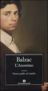 Copertina libro <b>L'anonimo, ovvero Senza padre né madre<br></b>(titolo originale o altro titolo: <i>L'anonyme, ou Ni père ni mère</i>)