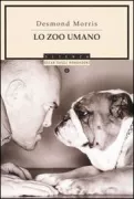 Copertina libro <b>Lo zoo umano<br></b>(titolo originale o altro titolo: <i>The human zoo</i>)