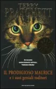 Copertina libro <b>Il prodigioso Maurice e i suoi geniali roditori<br></b>(titolo originale o altro titolo: <i>The amazing Maurice and his educated rodents</i>)