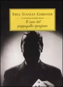 Copertina libro <b>Il caso del pappagallo spergiuro<br></b>(titolo originale o altro titolo: <i>The case of the perjured parrot</i>)