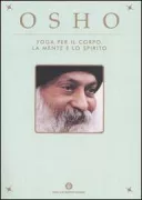 Copertina libro <b>Yoga per il corpo, la mente e lo spirito<br></b>(titolo originale o altro titolo: <i>Yoga: the science of the soul</i>)