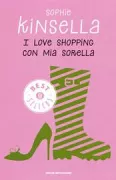 Copertina libro <b>I love shopping con mia sorella<br></b>(titolo originale o altro titolo: <i>Shopaholic & sister</i>)