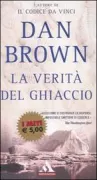 Copertina libro <b>La verità del ghiaccio<br></b>(titolo originale o altro titolo: <i>Deception point</i>)