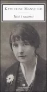 Copertina libro <b>Tutti i racconti<br></b>(titolo originale o altro titolo: <i>Collected stories of Katherine Mansfield</i>)