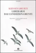 Copertina libro <b>Liberarsi dai condizionamenti<br></b>(titolo originale o altro titolo: <i>Commentaries on living, series 1.-2</i>)