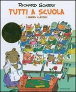 Copertina libro <b>Tutti a scuola<br></b>(titolo originale o altro titolo: <i>Great big schoolhouse</i>)