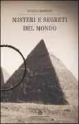 Copertina libro <b>Misteri e segreti del mondo<br></b>(titolo originale o altro titolo: <i>Secrets and mysteries of the world</i>)