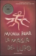 Copertina libro <b>La magia del lupo<br></b>(titolo originale o altro titolo: <i>Wolf brother</i>)