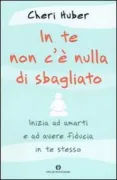 Copertina libro <b>In te non c'è nulla di sbagliato<br></b>(titolo originale o altro titolo: <i>There is nothing wrong with you</i>)