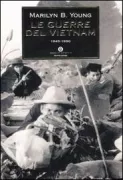 Copertina libro <b>Le guerre del Vietnam<br></b>(titolo originale o altro titolo: <i>Vietnam wars</i>)