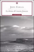 Copertina libro <b>La donna del tenente francese<br></b>(titolo originale o altro titolo: <i>The French Lieutenantʼs Woman</i>)