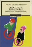 Copertina libro <b>Non è colpa delle mamme</b>