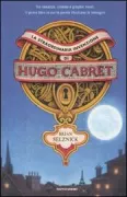Copertina libro <b>La straordinaria invenzione di Hugo Cabret<br></b>(titolo originale o altro titolo: <i>The invention of Hugo Cabret</i>)